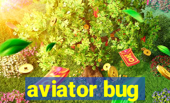 aviator bug